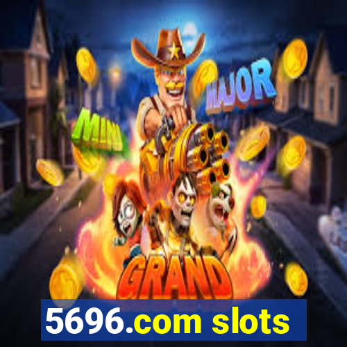 5696.com slots